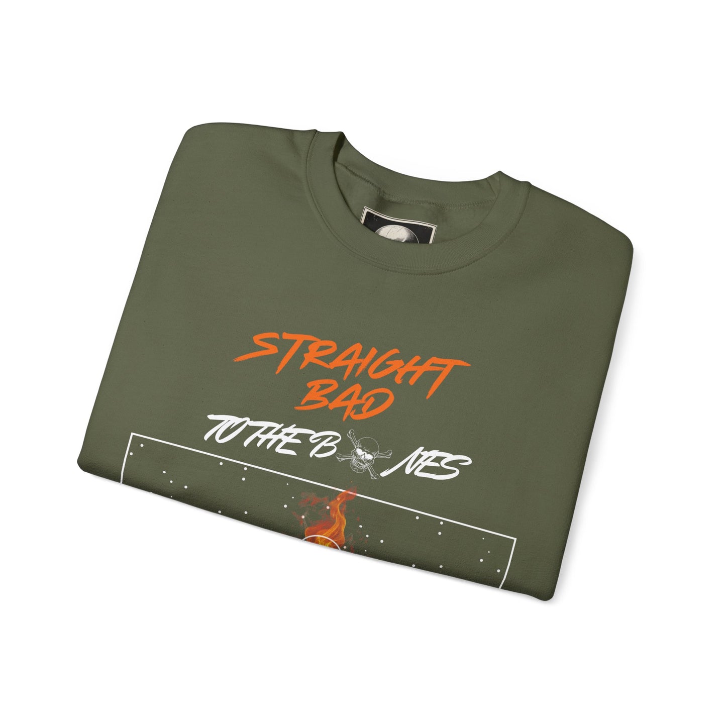 Straight Bad To The Bones- Crewneck Sweatshirt