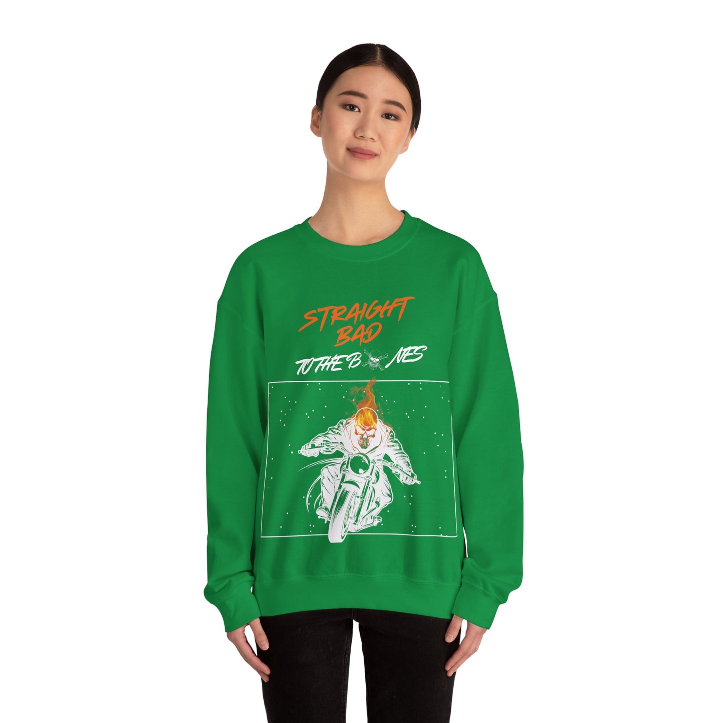 Straight Bad To The Bones- Crewneck Sweatshirt