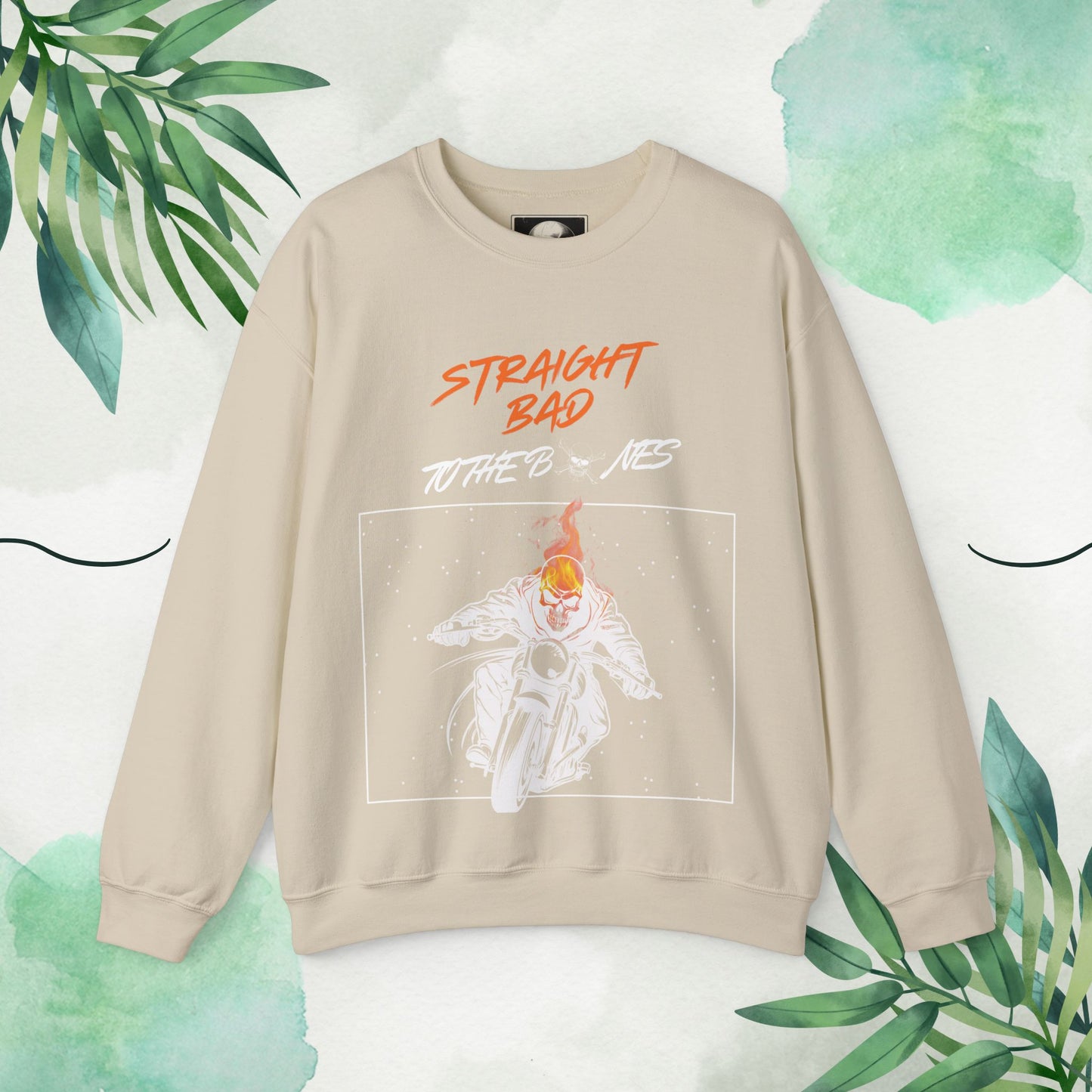 Straight Bad To The Bones- Crewneck Sweatshirt