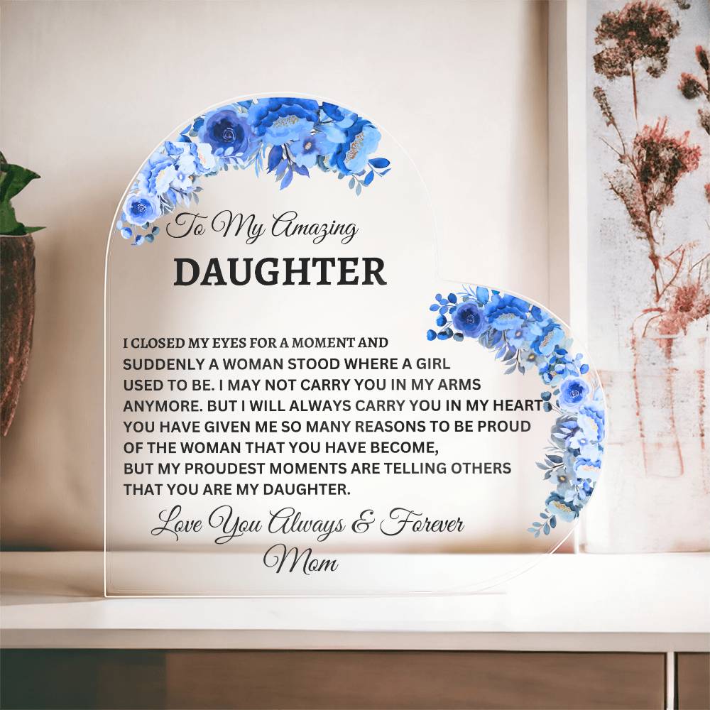 To My Amazing Daughter | Beautiful Blue Flower Acrylic Plaque